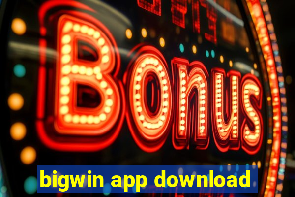 bigwin app download